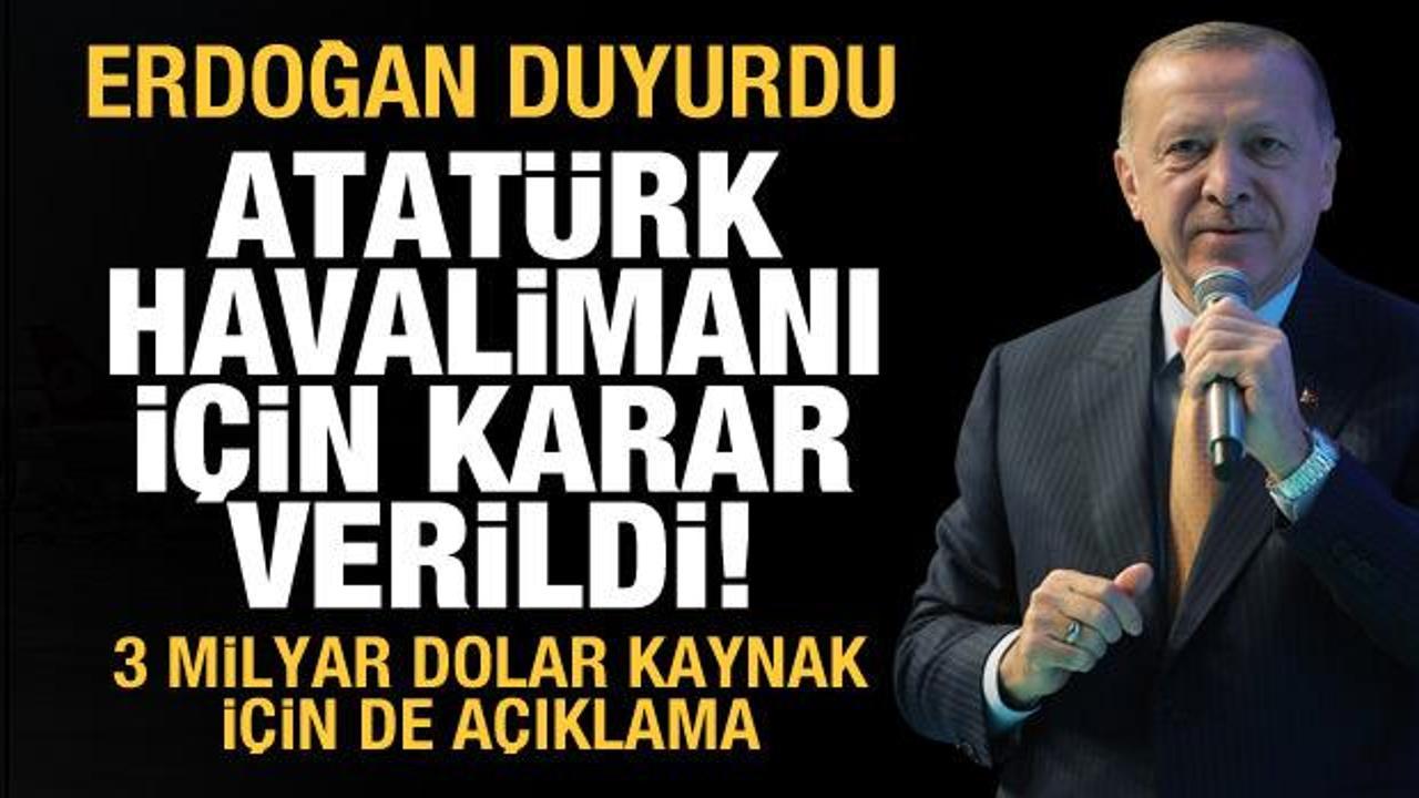 Erdoğan a&ccedil;ıkladı: Atat&uuml;rk Havalimanı i&ccedil;in karar verildi! 
