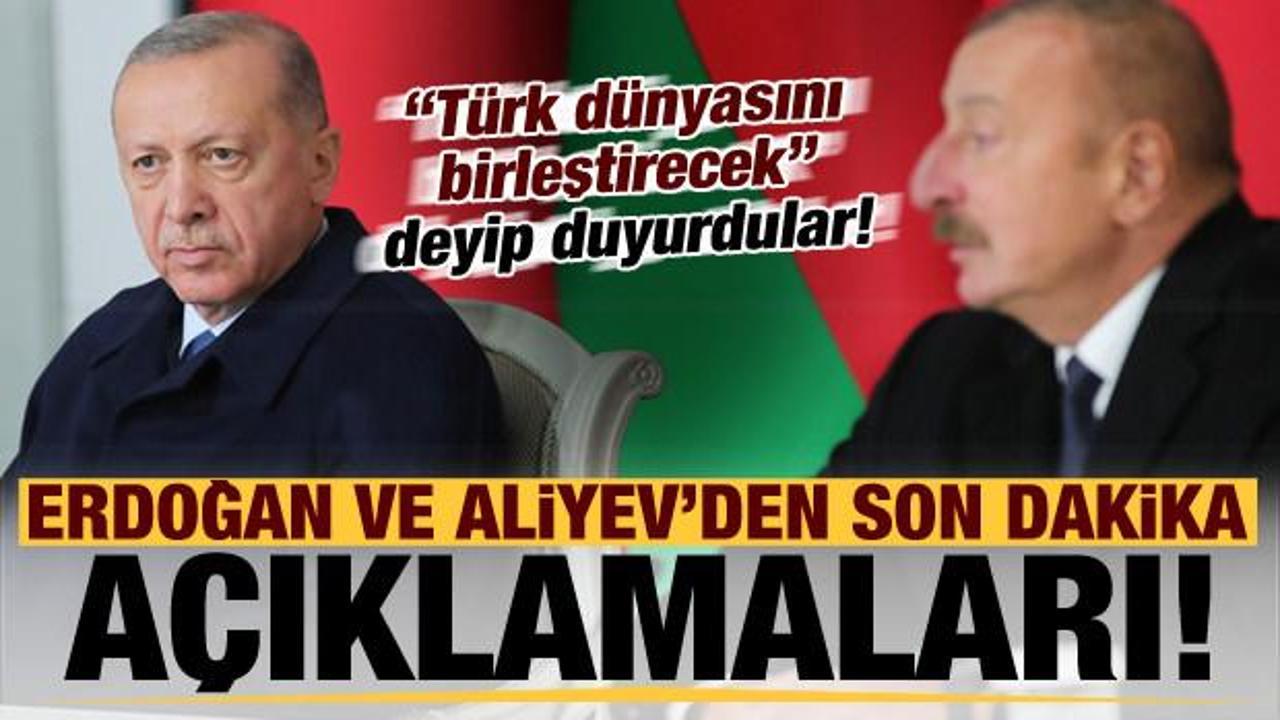 Erdoğan-Aliyev'den son dakika açıklamaları! "Türk dünyasını birleştirecek" deyip duyurdu..