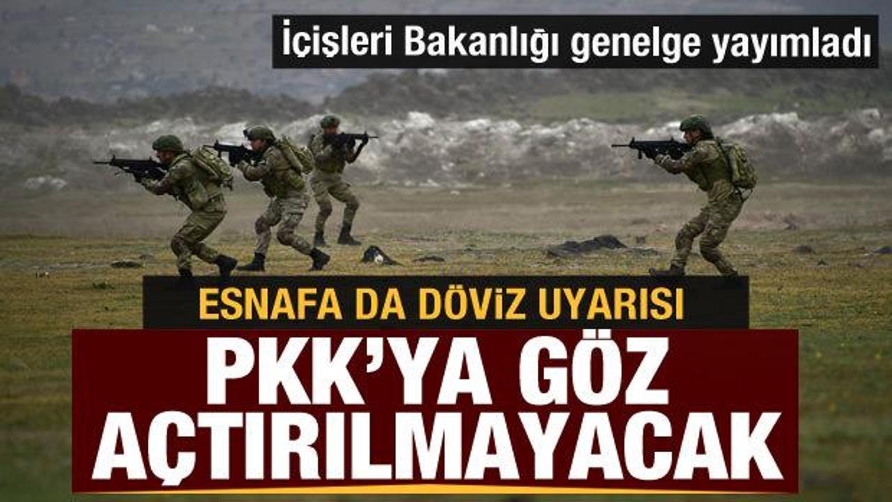 İçişleri Bakanlığı'ndan PKK genelgesi! Esnaflara döviz uyarısı