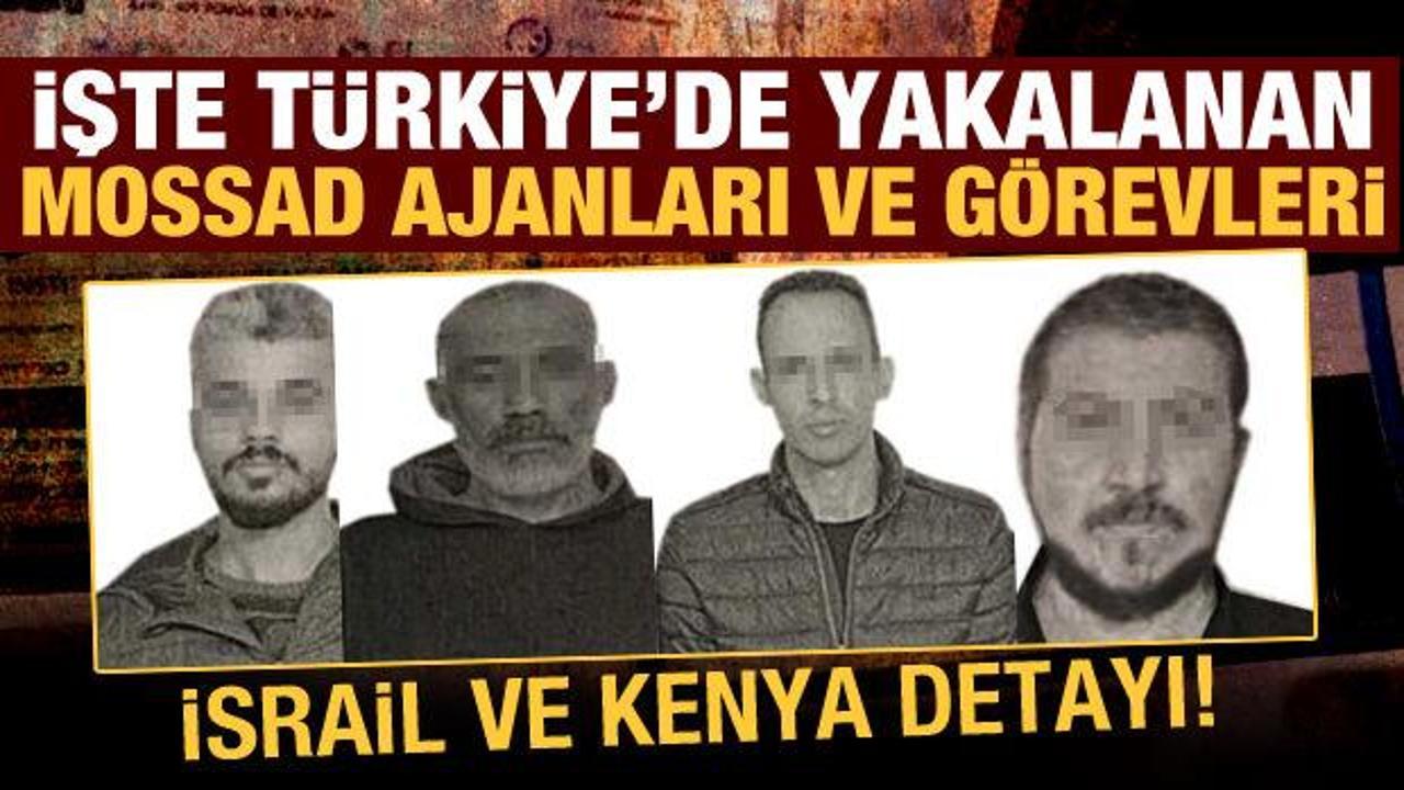 MİT'in yakaladığı 15 Mossad ajanının fotoğrafları yayınlandı: İsrail ve Kenya detayı
