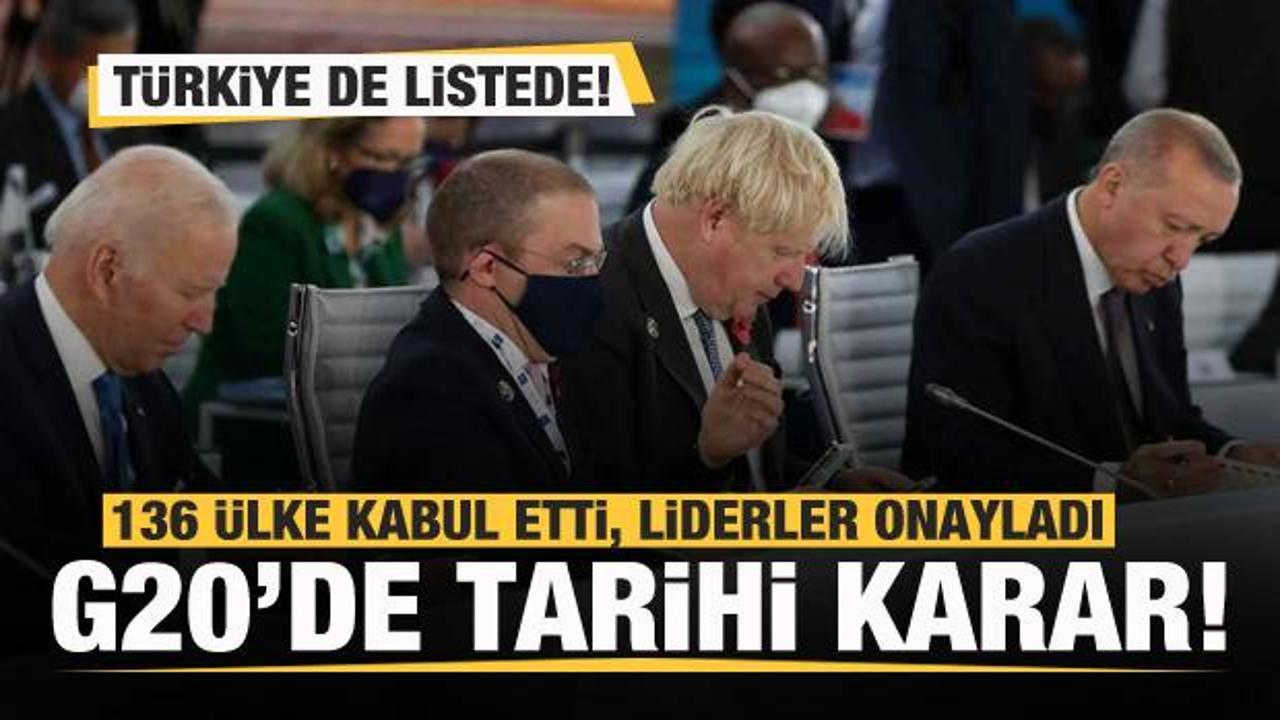 Tarihi vergi kararı! 136 &uuml;lke kabul etti, G20 liderleri onayladı! T&uuml;rkiye de listede