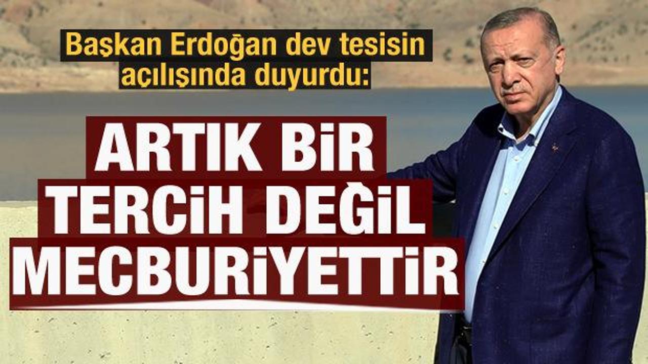 Cumhurbaşkanı Erdoğan: Artık bir tercih değil mecburiyettir