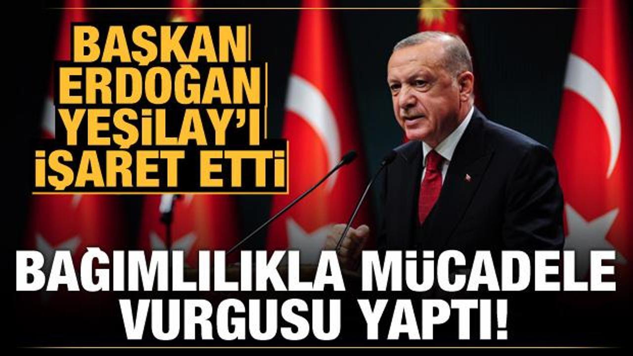 Son Dakika: Başkan Erdoğan Yeşilay'ı işaret etti: Bağımlılıkla mücadele vurgusu yaptı!