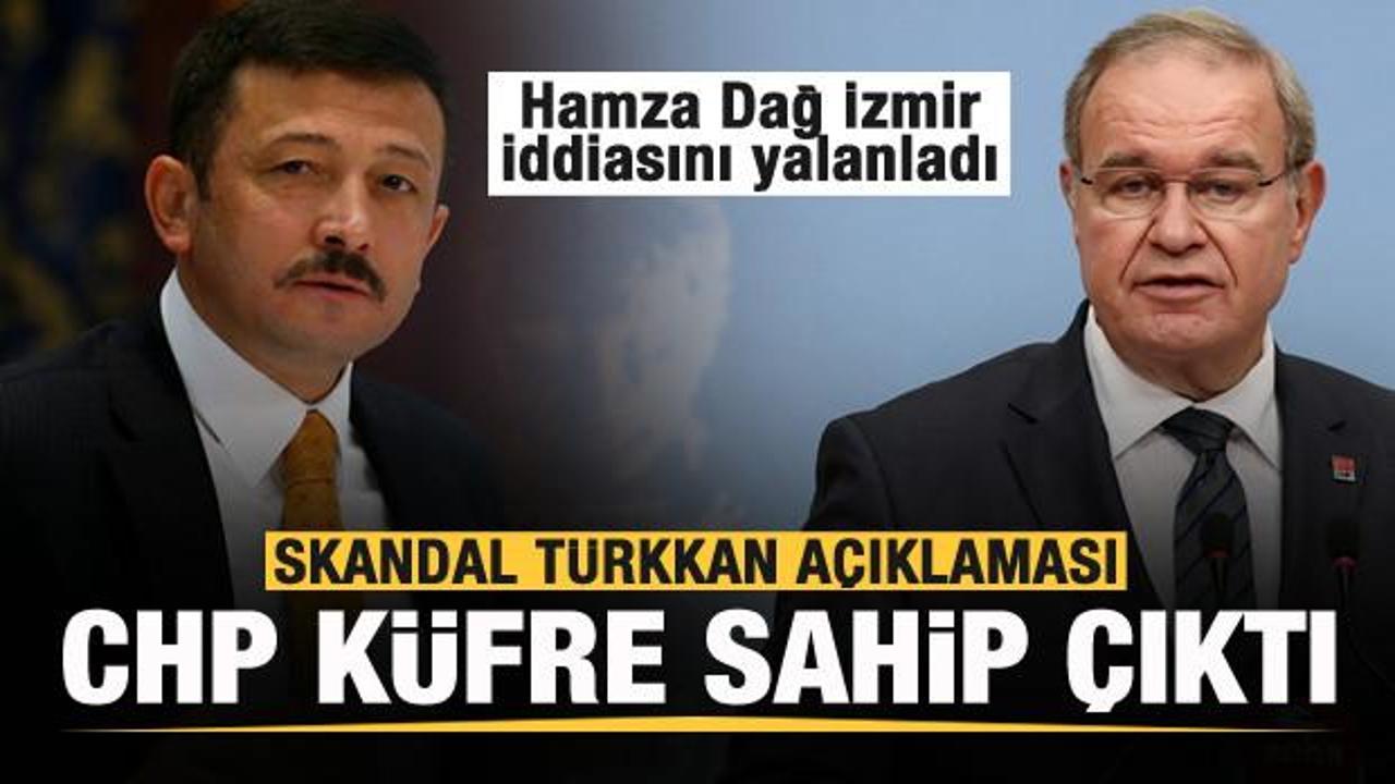 CHP'den Lütfü Türkkan açıklaması! Küfrü sahiplendiler! Hamza Dağ'dan jet cevap