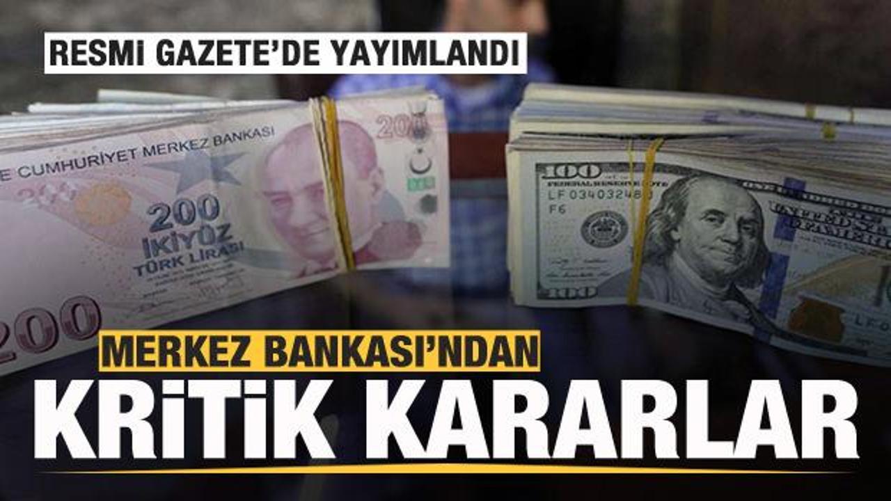 Merkez Bankası'ndan kritik kararlar! Resmi Gazete'de yayımlandı