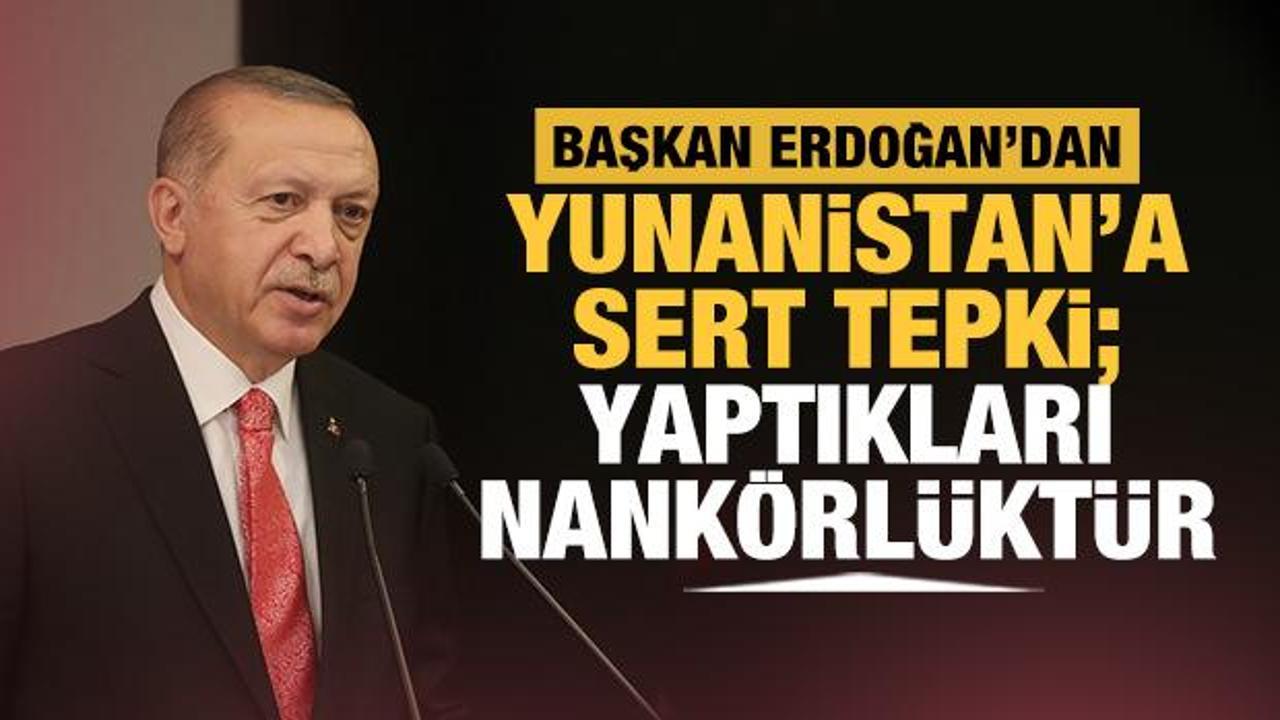 Son Dakika: Başkan Erdoğan'dan Yunanistan'a sert sözler: Nankörler