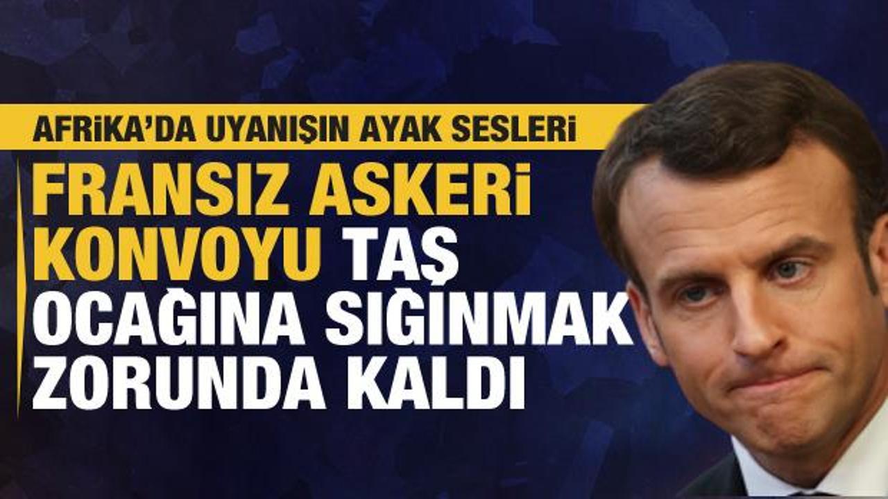 Afrika'da Fransız askeri konvoyu engellediler: Askerler taş ocağına sığınmak zorunda kaldı