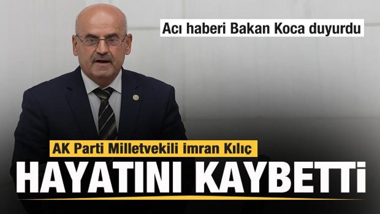 AK Parti Milletvekili İmran Kılıç hayatını kaybetti