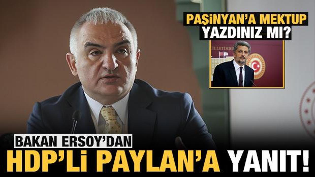 Bakan Ersoy'dan HDP'li Paylan'a sert yanıt: Paşinyan'a mektup yazdınız mı?