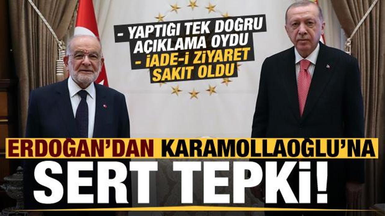 Erdoğan'dan Karamollaoğlu'na sert tepki: Tek doğru oydu, iade-i ziyaret iptal...