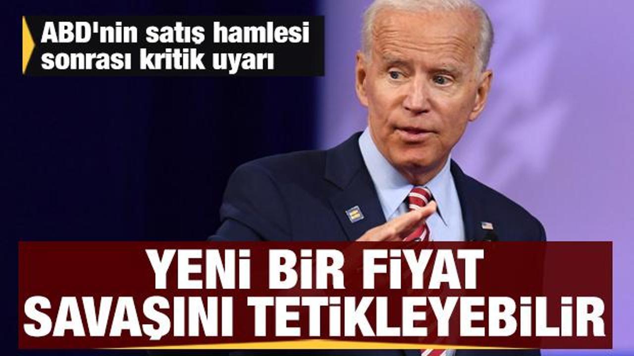 ABD'nin satış hamlesi sonrası kritik uyarı: Yeni bir fiyat savaşını tetikleyebilir