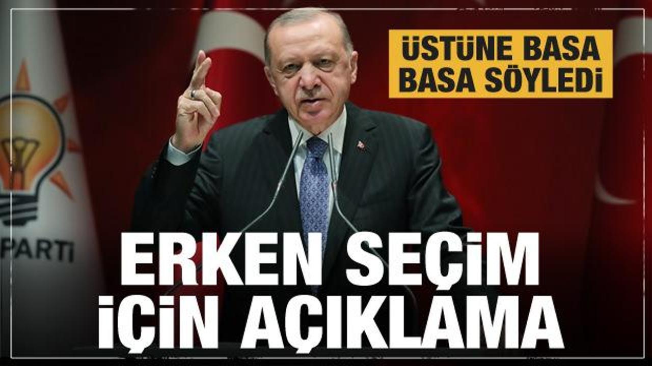 Cumhurbaşkanı Erdoğan'dan erken seçim için son dakika açıklaması