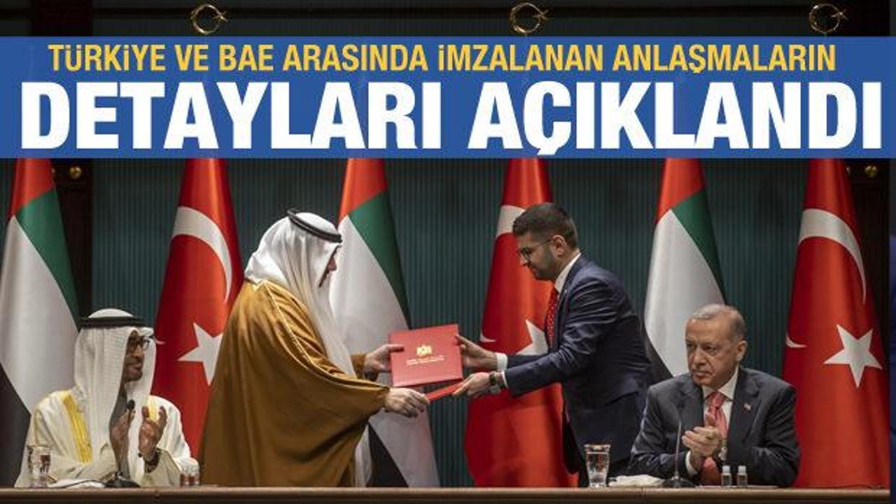 Son dakika: Türkiye ve BAE arasındaki anlaşmaların detayları açıklandı