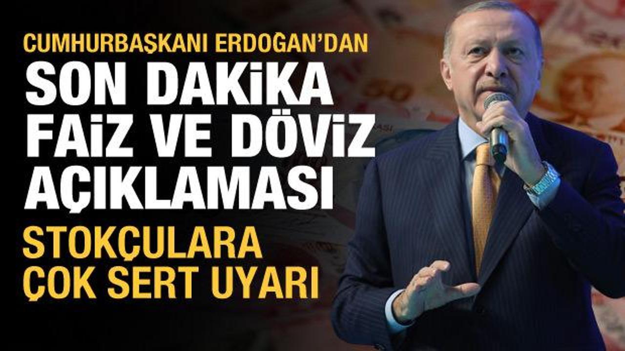 Son dakika haberi: Cumhurbaşkanı Erdoğan'dan faiz ve döviz açıklaması