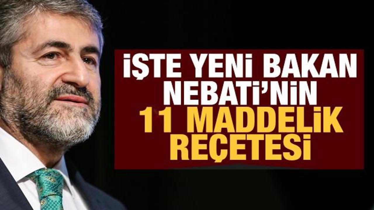 Yeni Maliye Bakanı Nebati'nin 11 maddelik reçetesi