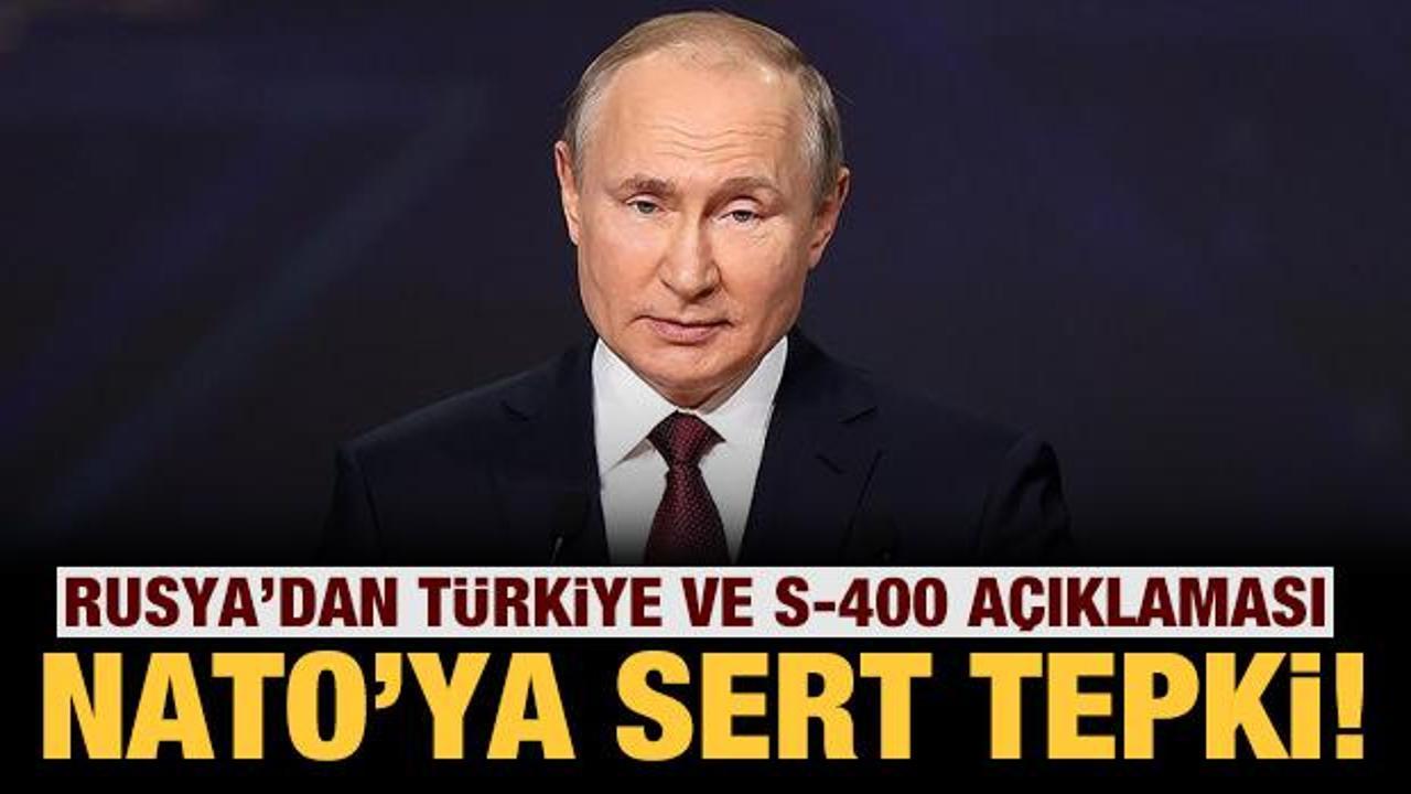 Son dakika: Rusya’dan NATO'ya tepki: Türkiye ve S-400 açıklaması!