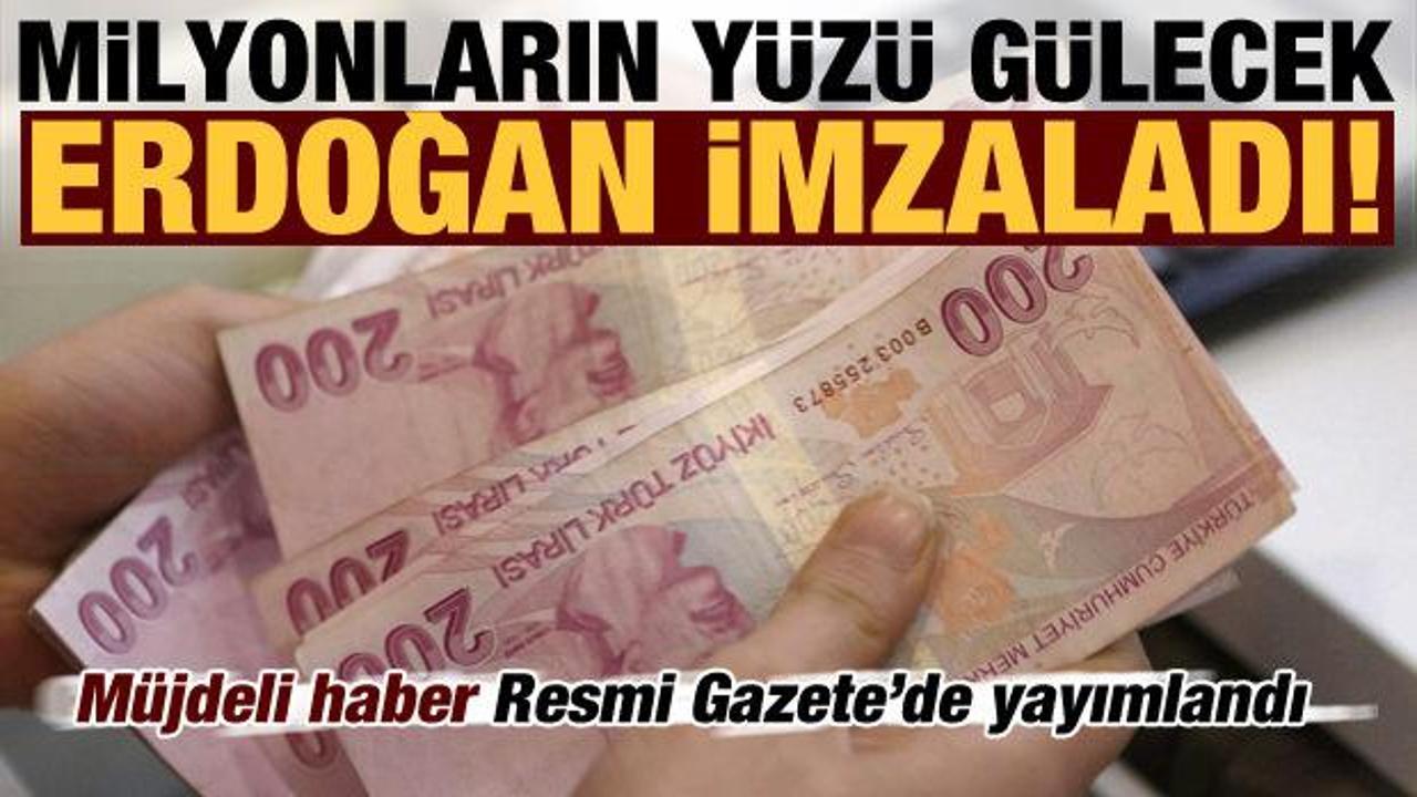 Son dakika haberi: Milyonların yüzü gülecek! Erdoğan imzaladı, Resmi Gazete'de yayımlandı