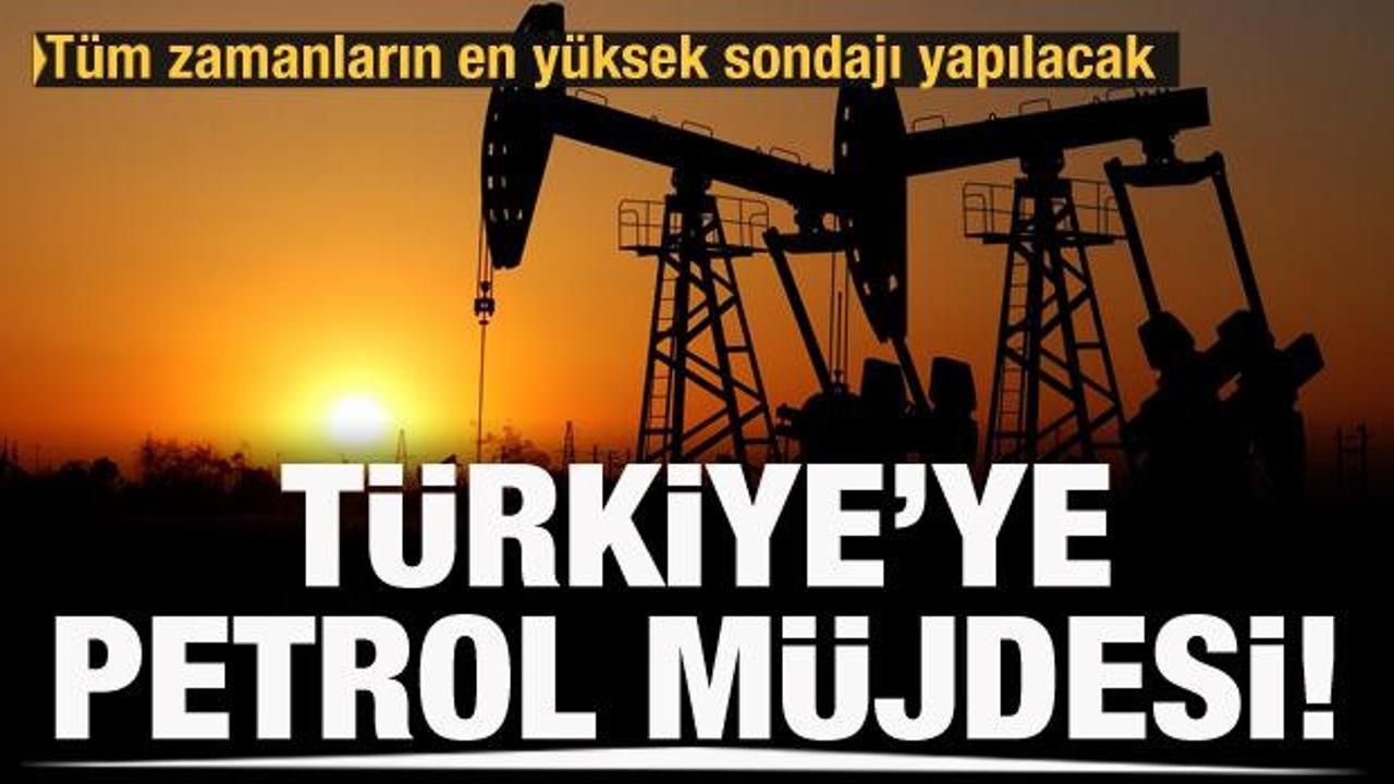Türkiye'ye petrol müjdesi: Tüm zamanların en yüksek sondajı yapılacak