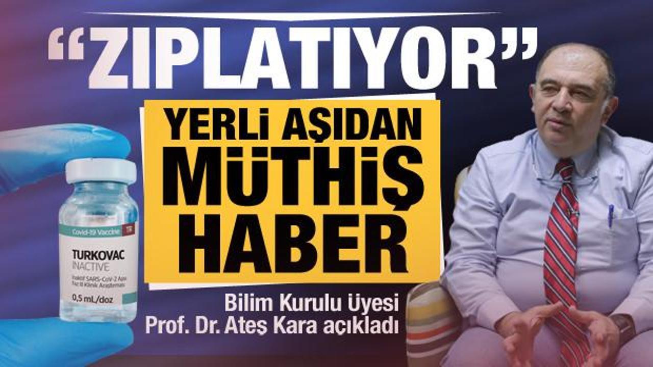 Bilim Kurulu &Uuml;yesi Prof. Dr. Ateş Kara: TURKOVAC antikor seviyesini zıplatıyor