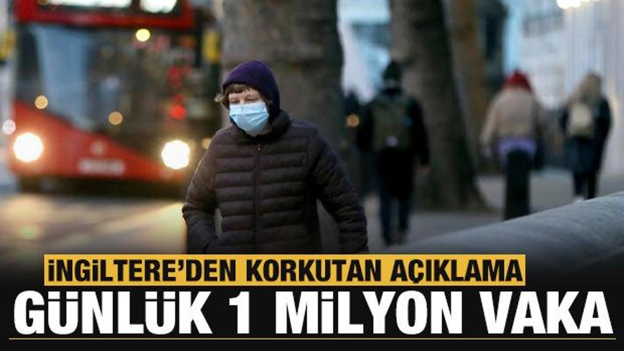 İngiltere'de korkun&ccedil; a&ccedil;ıklama: G&uuml;nl&uuml;k 1 milyon vaka olacak