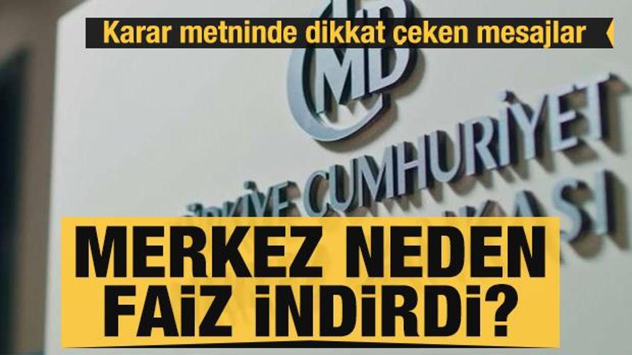 Merkez Bankası neden faiz indirdi! TCMB'den son dakika a&ccedil;ıklaması