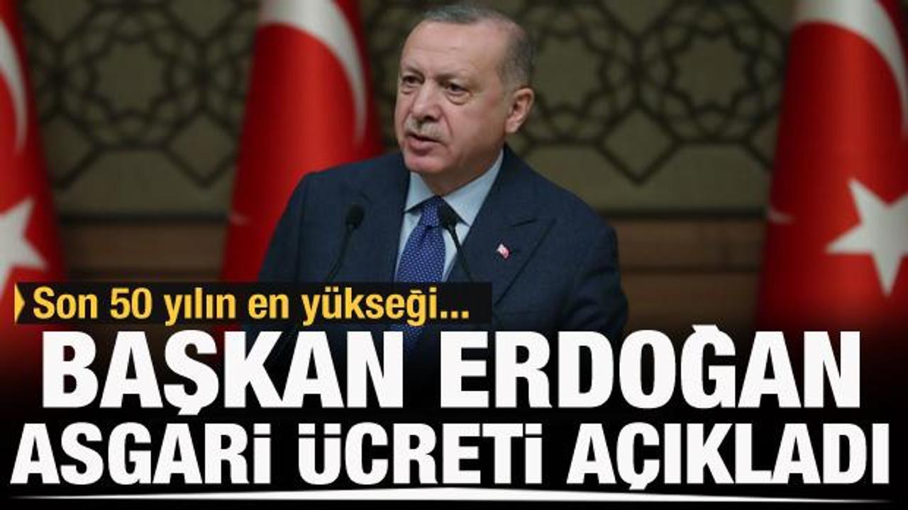Son dakika: Cumhurbaşkanı Erdoğan asgari ücreti açıkladı