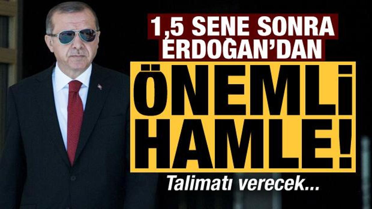 Son dakika haberi: 1,5 sene sonra Başkan Erdoğan'dan önemli hamle! Talimatı verecek...