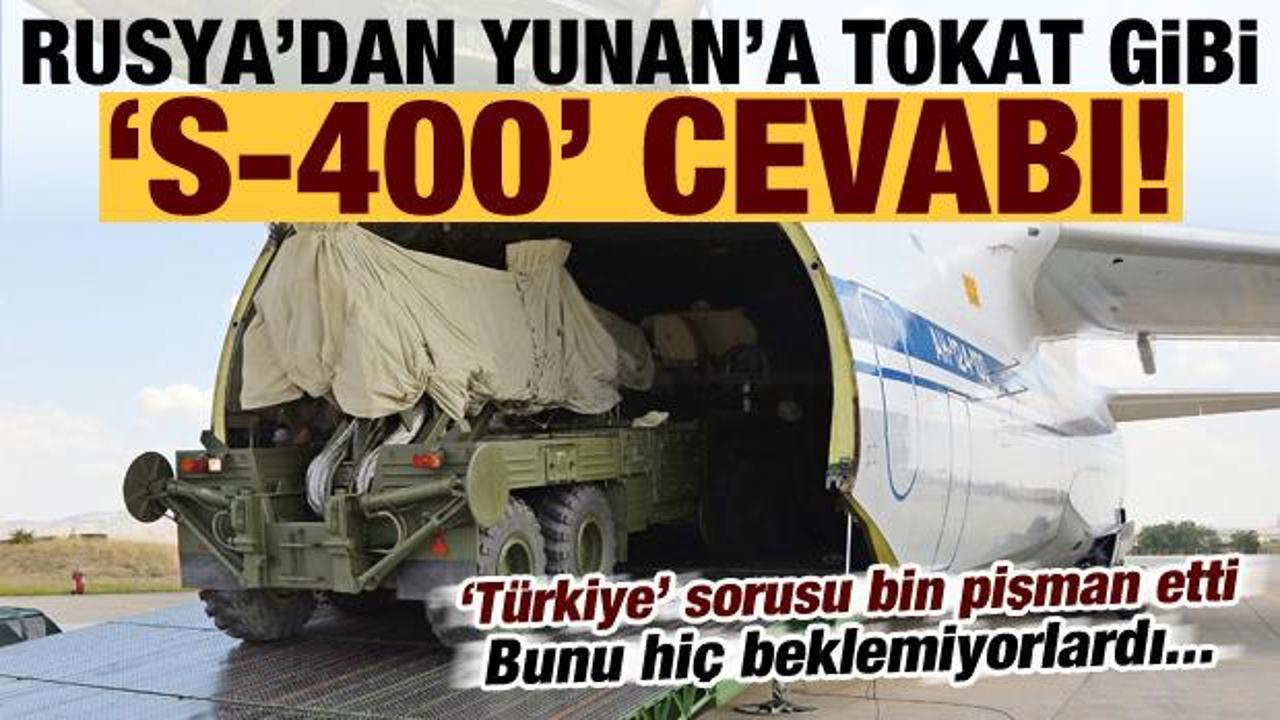 Son dakika: Rusya'dan Yunan'ın "Türkiye" sorusuna tokat gibi "S-400" cevabı!