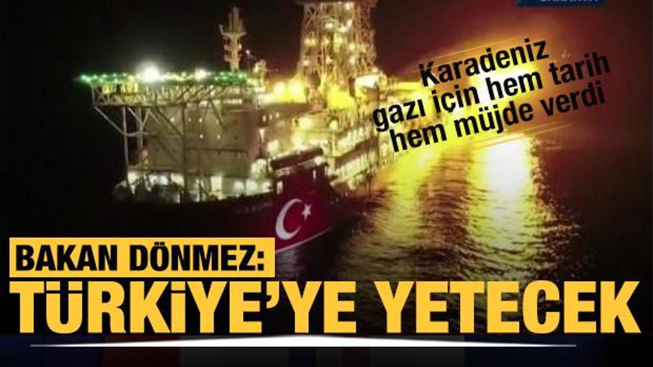 Bakan Fatih Dönmez: 2023'te Karadeniz'den evlere verilecek doğalgaz Türkiye'ye yetecek