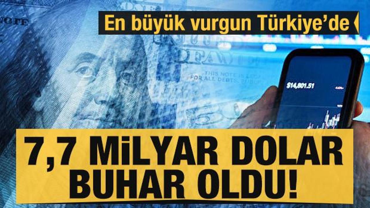 7,7 milyar dolar buhar oldu! En büyük vurgun Türkiye'de