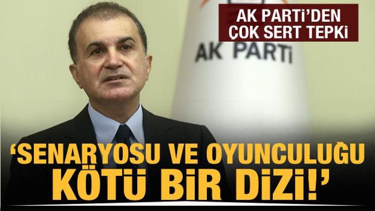 AK Parti Sözcüsü Çelik'ten Kılıçdaroğlu'na tepki: Senaryosu ve oyunculuğu kötü bir dizi!