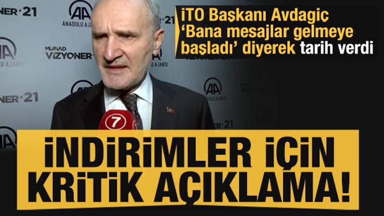 İTO Başkanı Avdagi&ccedil;'ten kritik indirim a&ccedil;ıklaması: Bana mesajlar gelmeye başladı