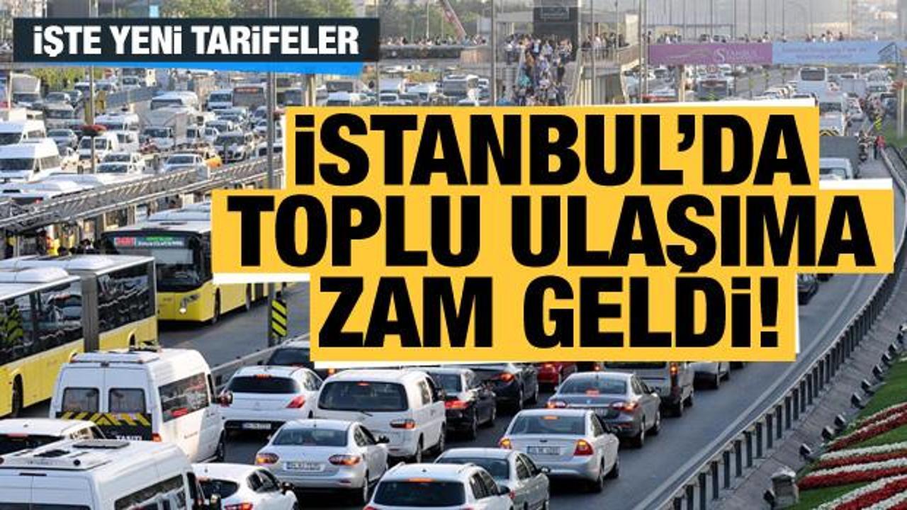 İstanbul'da toplu ulaşıma zam!