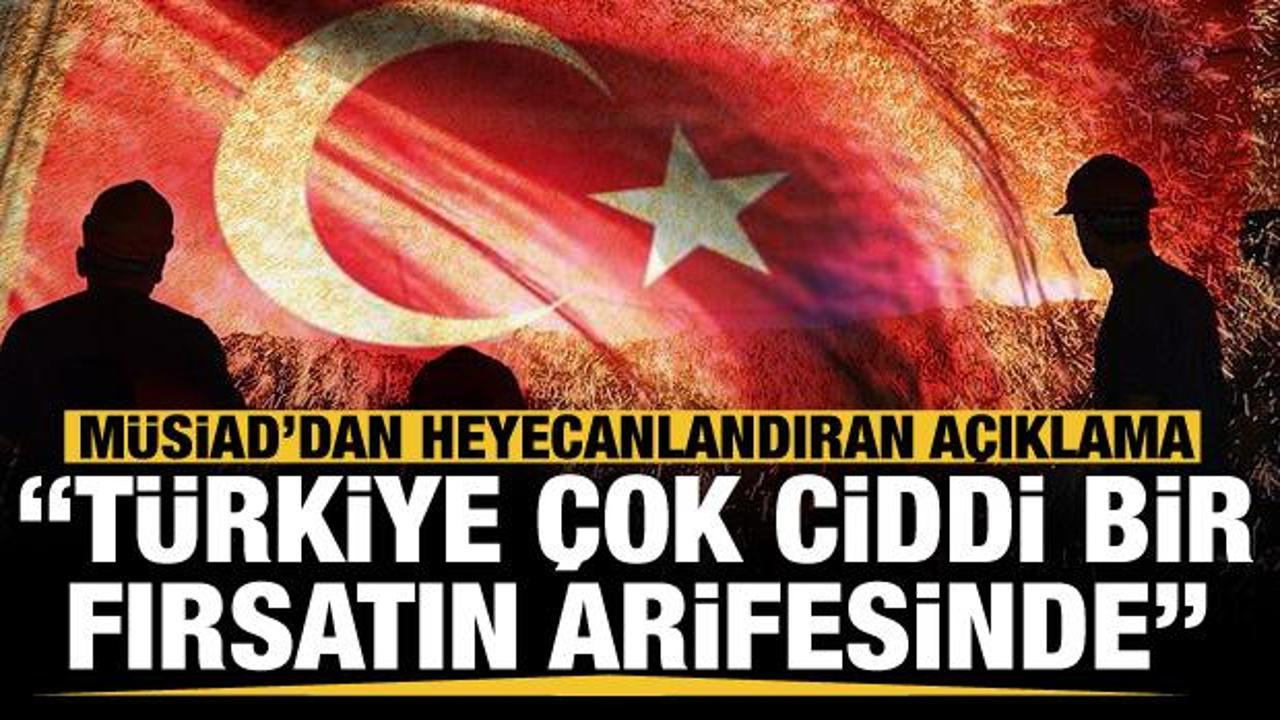 M&Uuml;SİAD Genel Başkanı Mahmut Asmalı: T&uuml;rkiye &ccedil;ok ciddi bir fırsatın arifesinde