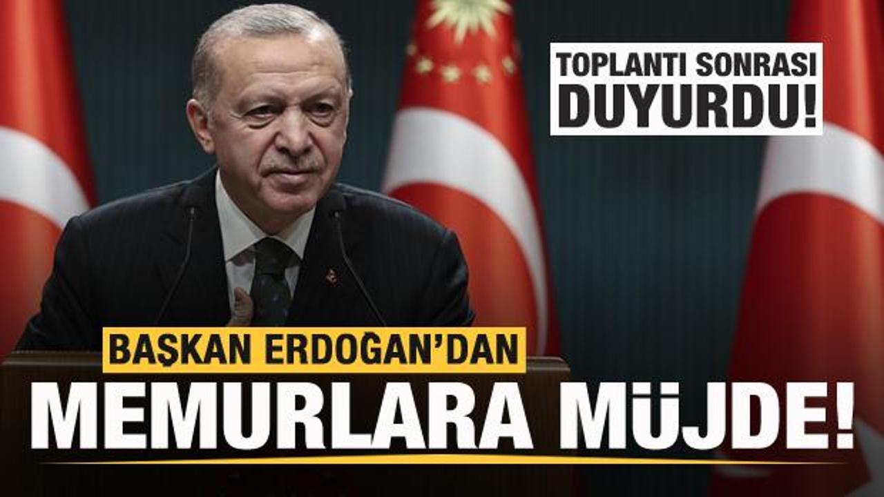 Son dakika: Başkan Erdoğan'dan memurlara müjde!