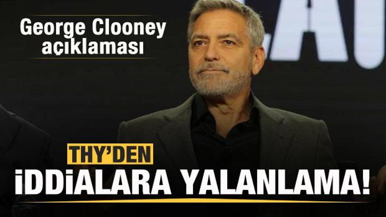 THY&rsquo;den George Clooney a&ccedil;ıklaması! İddialar net bir dille yalanlandı
