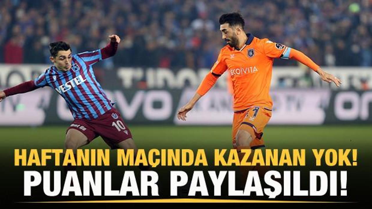 Trabzonspor ile Başakşehir yenişemedi!