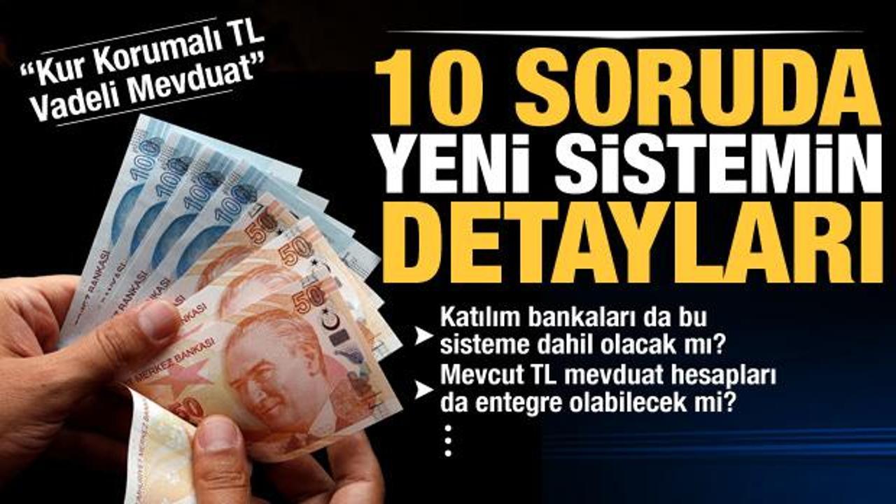 Türkiye Ekonomi Modeli... İşte 10 soruda 'Kur Korumalı TL Vadeli Mevduat' desteği