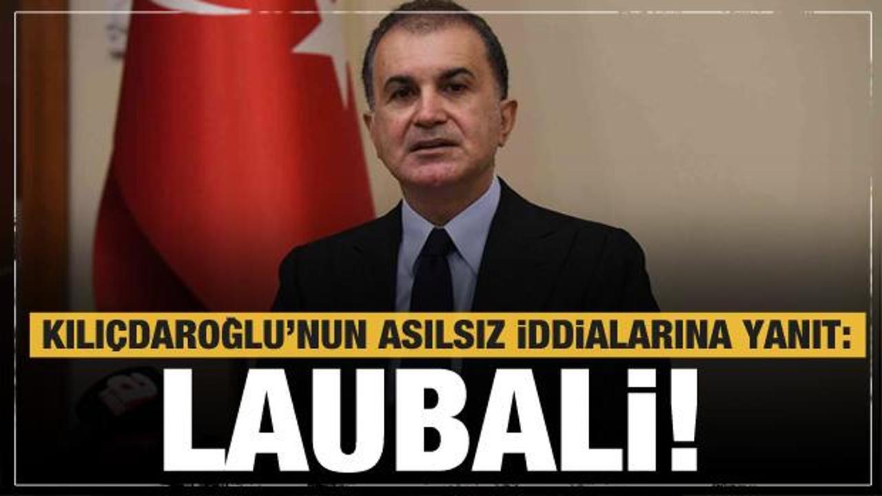 AK Parti Sözcüsü Çelik: Kılıçdaroğlu'nun yaptığı laubalilik!