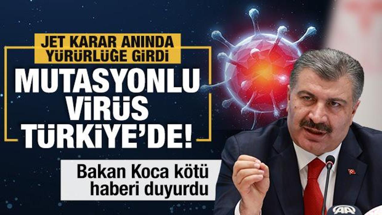 Bakan Koca'dan son dakika açıklaması: Mutasyonlu virüs Türkiye'de