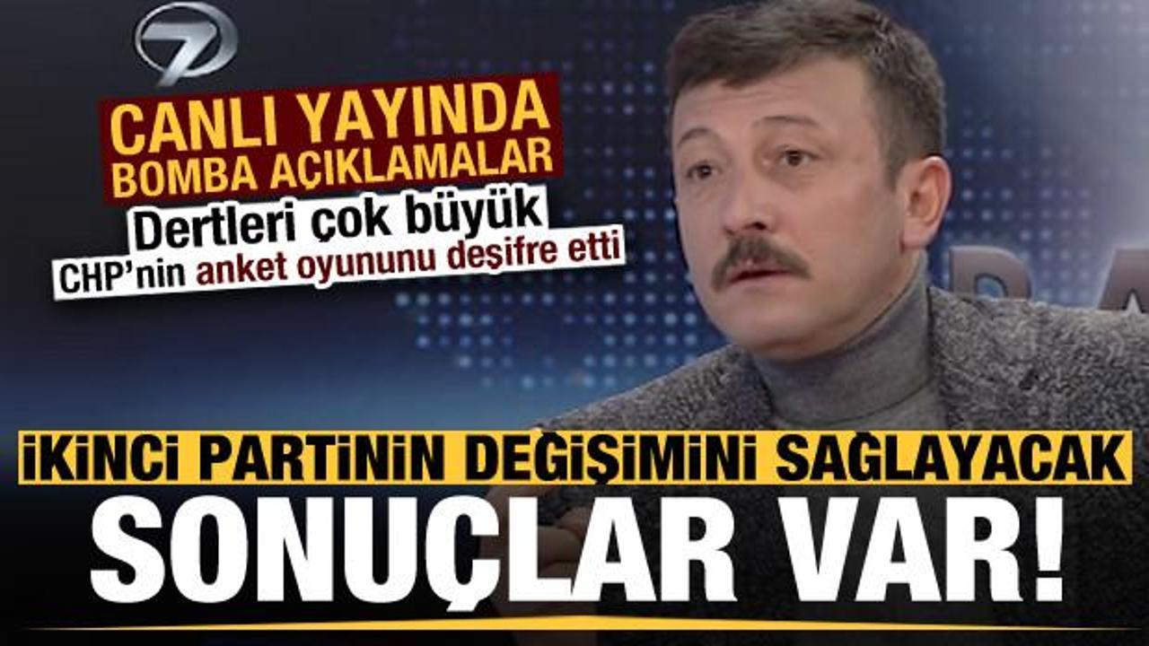 Hamza Dağ'dan bomba a&ccedil;ıklamalar! CHP'nin anket oyununu deşifre edip sonu&ccedil;ları a&ccedil;ıkladı...