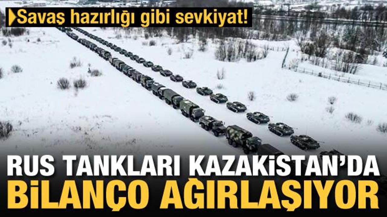 Kazakistan'da yaşananların bilançosu açıklandı: Rus tankları geliyor!