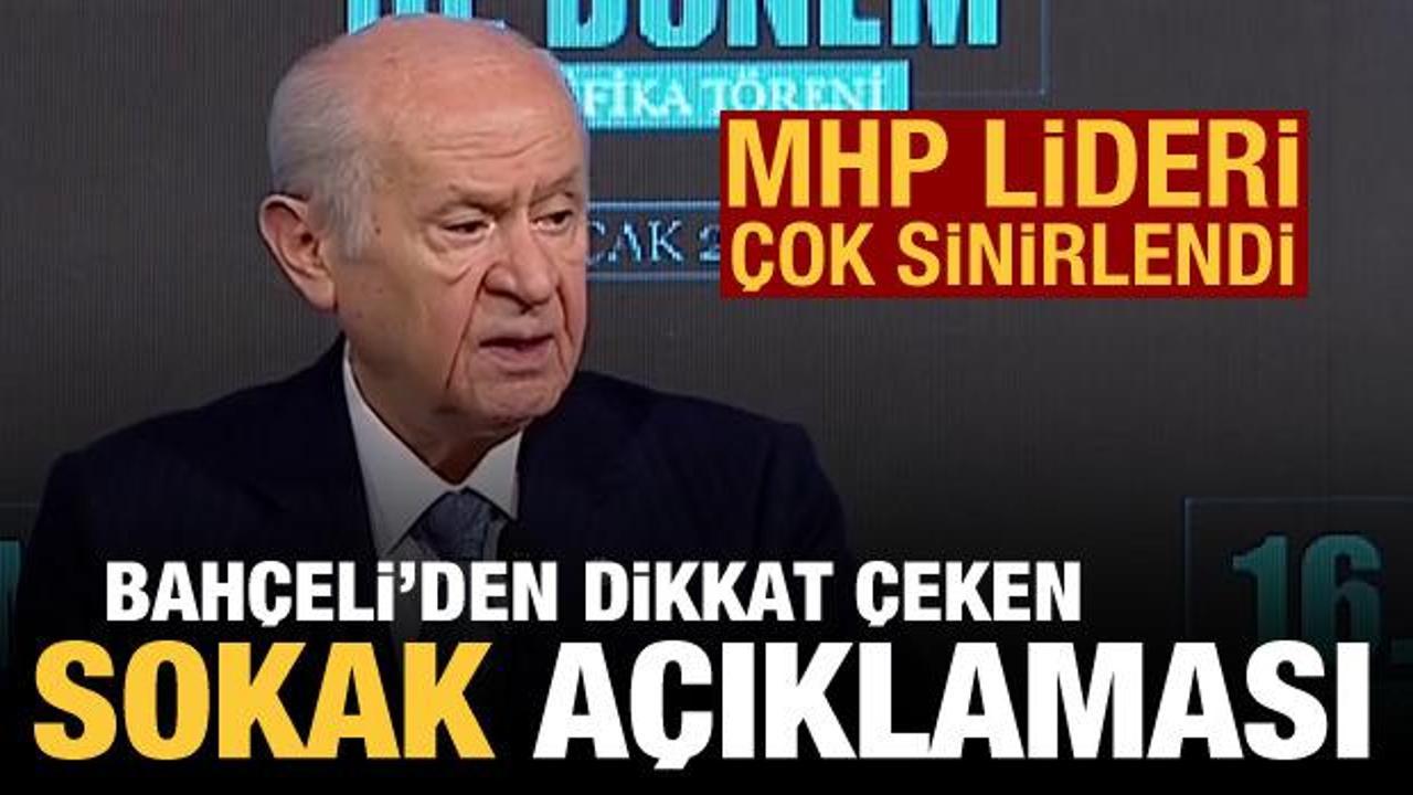 MHP lideri Bahçeli'den 'sokak' açıklaması: Pişman olacaklar