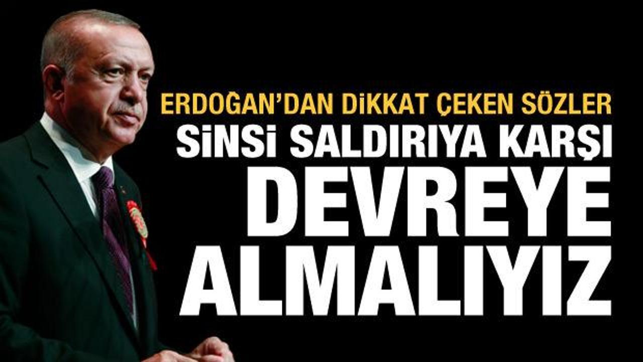 Son dakika haberi: Erdoğan'dan "sinsi saldırı" uyarısı! "İmkanlarımızı devreye almalıyız"