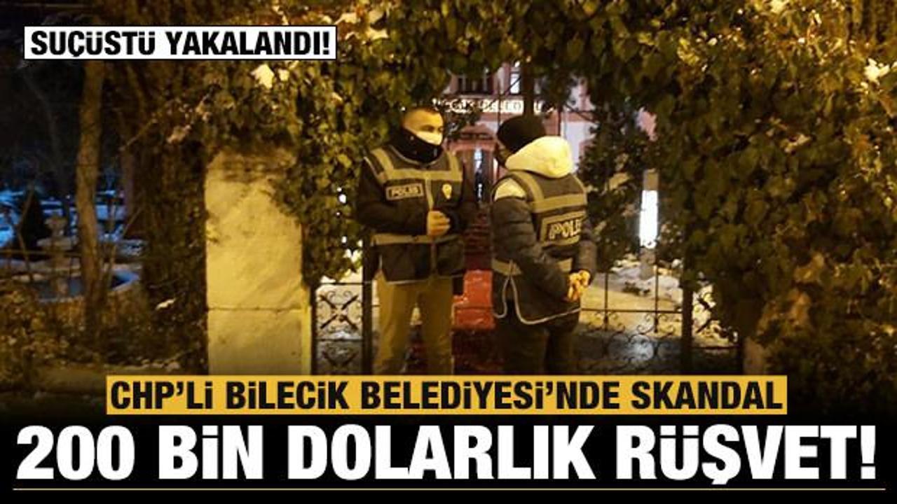 CHP'li Bilecik Belediyesi'nde skandal! 200 bin dolar rüşvet alırken suçüstü yakalandı