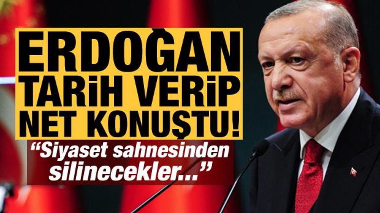 Erdoğan tarih verip duyurdu: Siyaset sahnesinden silinecekler...