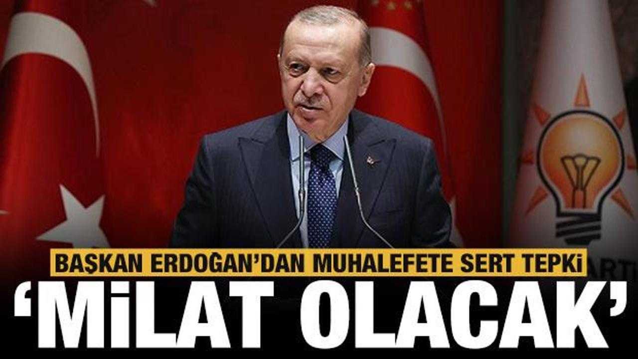 Başkan Erdoğan'dan muhalefete sert s&ouml;zler: Milli onur ve haysiyetlerini kaybettiler