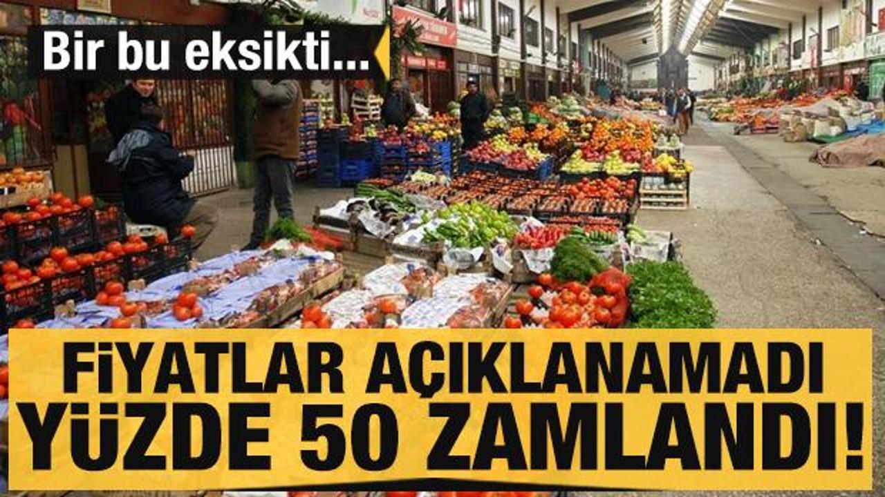 Fiyatlar a&ccedil;ıklanamadı, sebze fiyatları y&uuml;zde 50 zamlandı! 