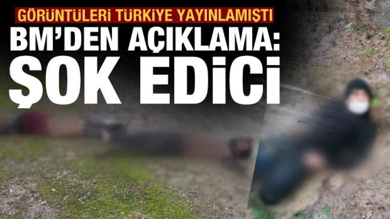 BM'den Yunanistan'a 19 göçmen tepkisi: Şok edici (Görüntüleri Türkiye yayınlamıştı)