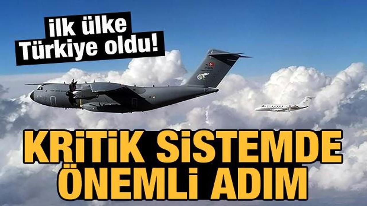 Kritik sistemde önemli adım: A400M'lere uygulayan ilk ülke Türkiye oldu!
